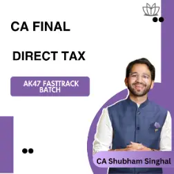 CA Final | Direct Tax DT | AK47 FastTrack Batch | …